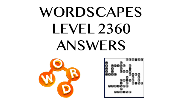 Wordscapes Level 2360 Answers