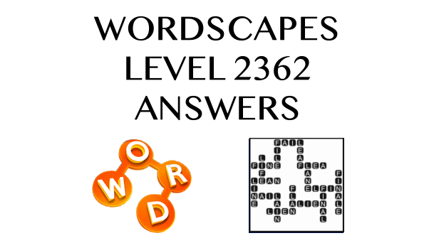 Wordscapes Level 2362 Answers