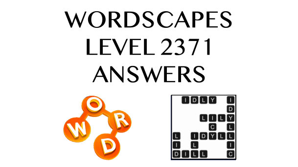 Wordscapes Level 2371 Answers