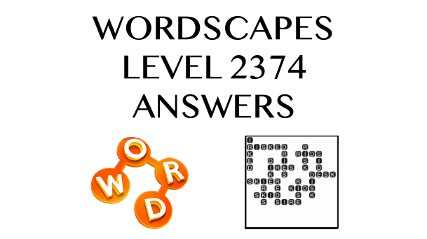 Wordscapes Level 2374 Answers