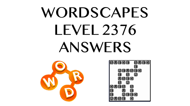 Wordscapes Level 2376 Answers