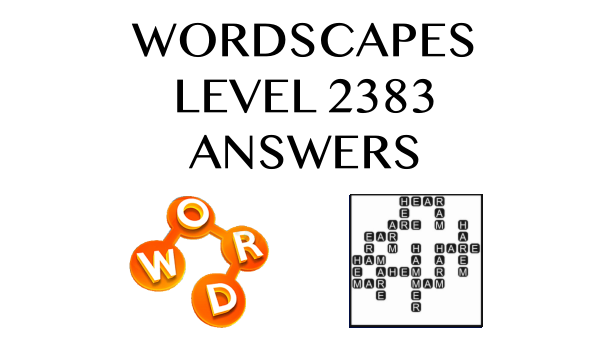 Wordscapes Level 2383 Answers