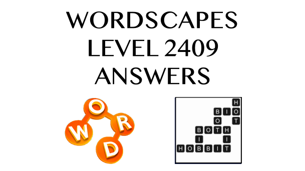 Wordscapes Level 2409 Answers