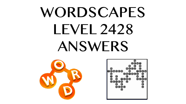 Wordscapes Level 2428 Answers