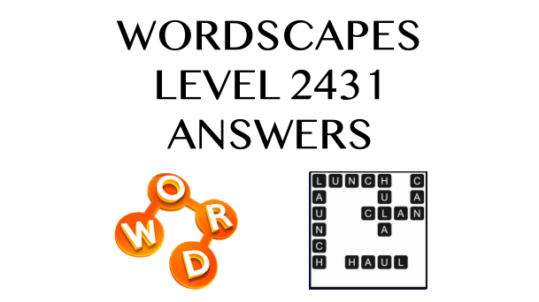 Wordscapes Level 2431 Answers