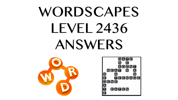 Wordscapes Level 2436 Answers