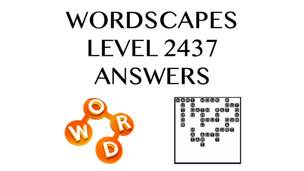 Wordscapes Level 2437 Answers