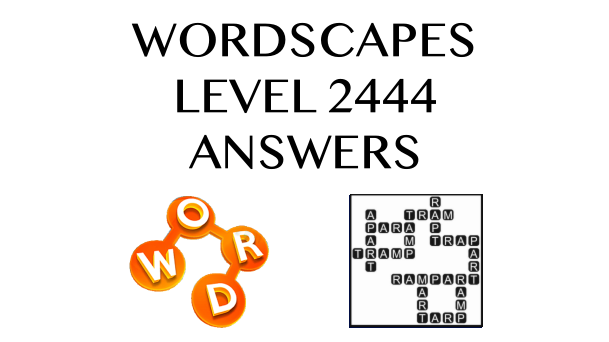 Wordscapes Level 2444 Answers