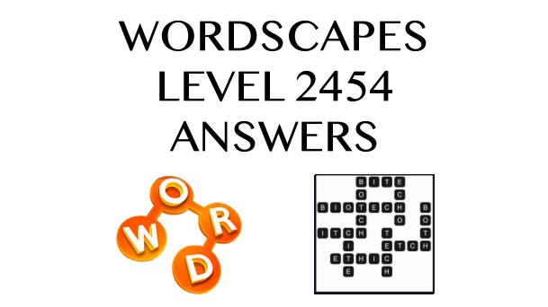 Wordscapes Level 2454 Answers