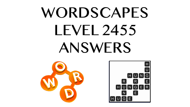 Wordscapes Level 2455 Answers