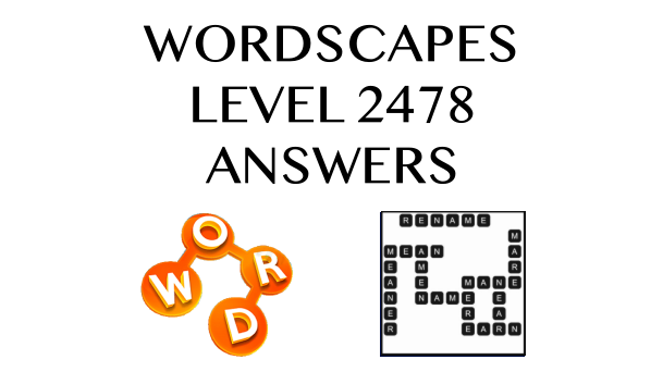 Wordscapes Level 2478 Answers