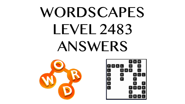 Wordscapes Level 2483 Answers