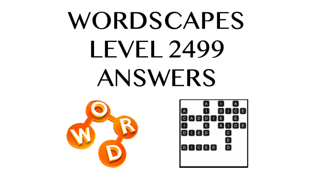 Wordscapes Level 2499 Answers