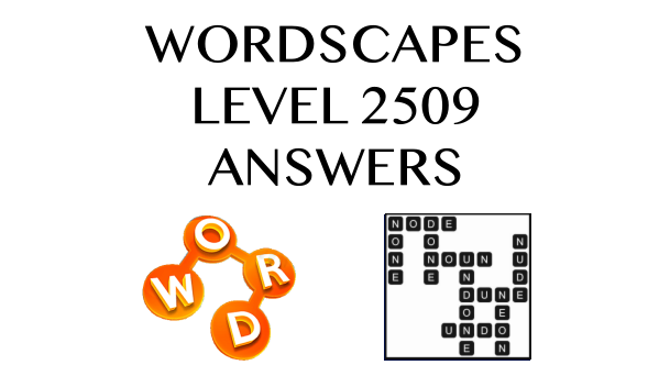 Wordscapes Level 2509 Answers