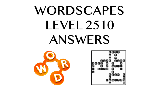 Wordscapes Level 2510 Answers