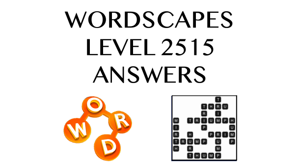 Wordscapes Level 2515 Answers