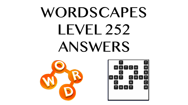 Wordscapes Level 252 Answers