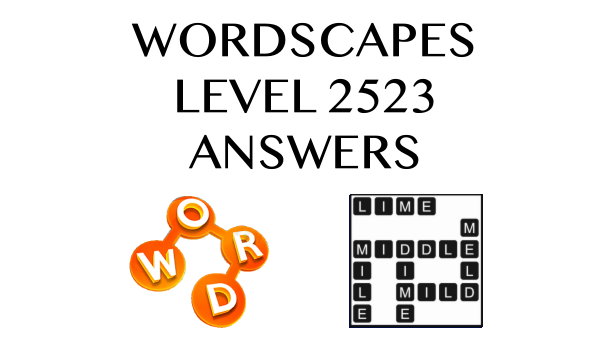 Wordscapes Level 2523 Answers