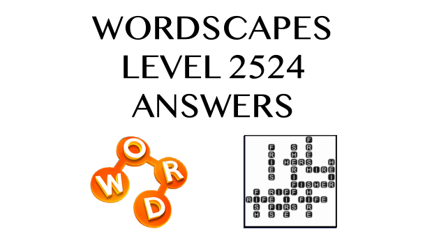 Wordscapes Level 2524 Answers