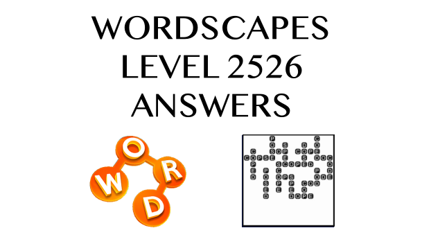 Wordscapes Level 2526 Answers