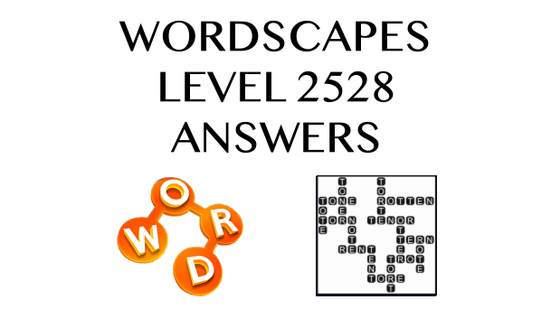 Wordscapes Level 2528 Answers