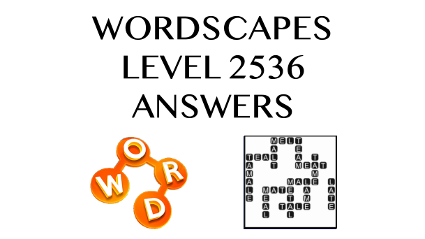 Wordscapes Level 2536 Answers