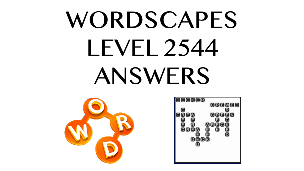 Wordscapes Level 2544 Answers