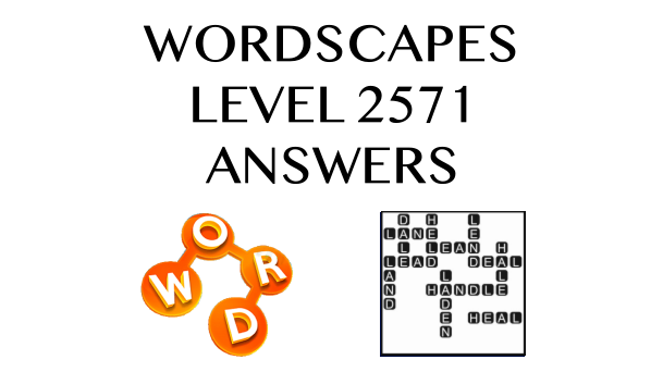 Wordscapes Level 2571 Answers