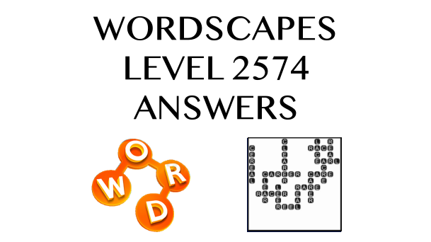 Wordscapes Level 2574 Answers