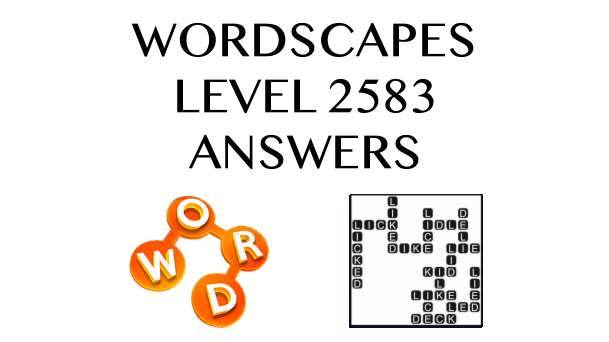 Wordscapes Level 2583 Answers