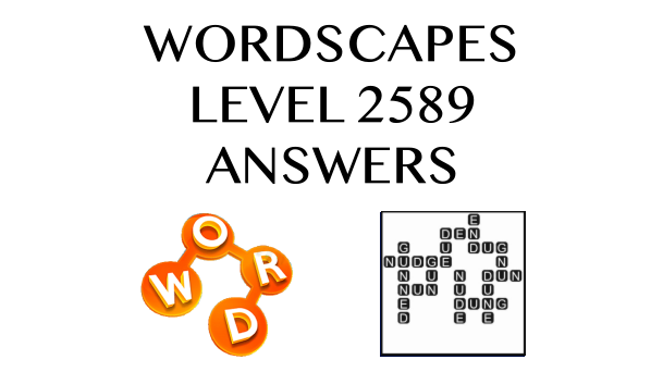 Wordscapes Level 2589 Answers