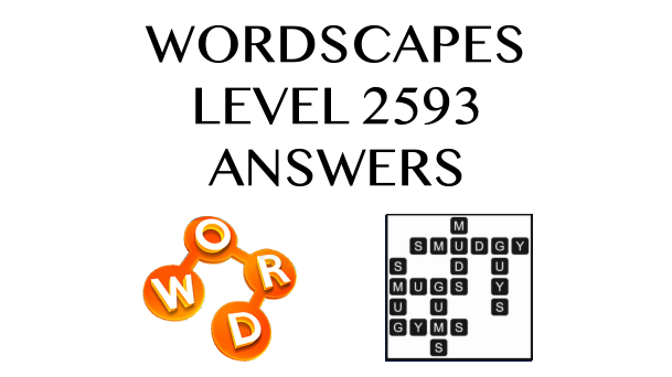 Wordscapes Level 2593 Answers