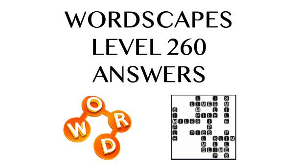 Wordscapes Level 260 Answers