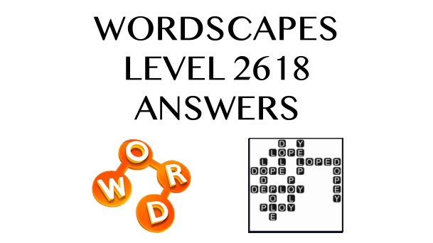 Wordscapes Level 2618 Answers