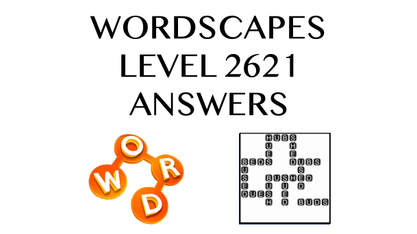 Wordscapes Level 2621 Answers