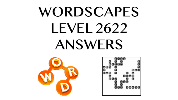 Wordscapes Level 2622 Answers