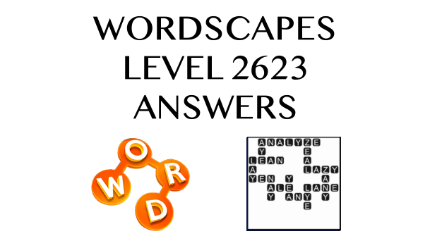 Wordscapes Level 2623 Answers