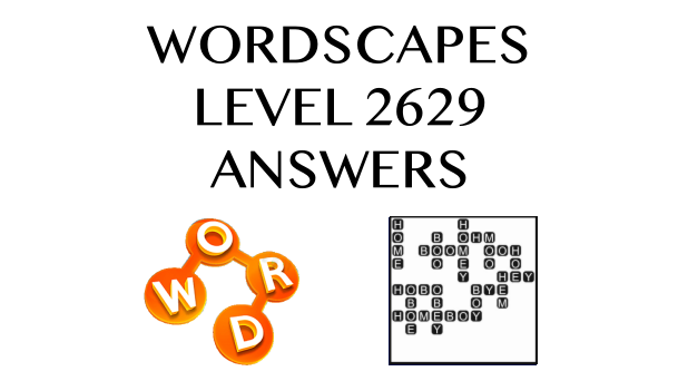 Wordscapes Level 2629 Answers