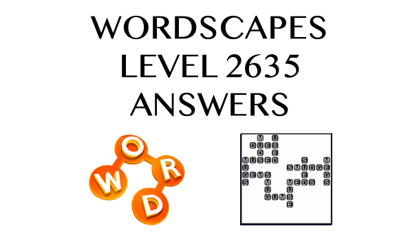 Wordscapes Level 2635 Answers