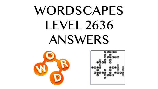 Wordscapes Level 2636 Answers