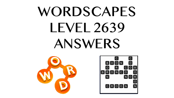 Wordscapes Level 2639 Answers
