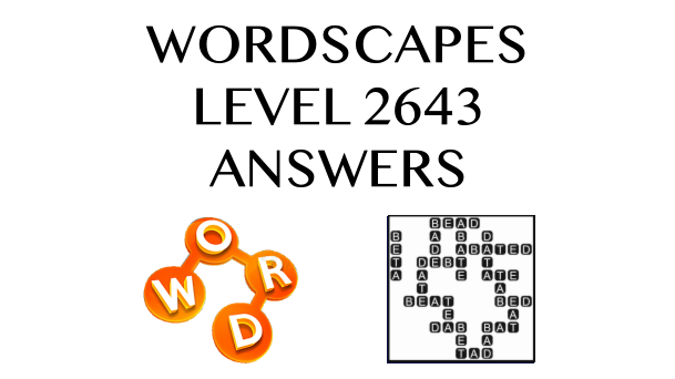 Wordscapes Level 2643 Answers