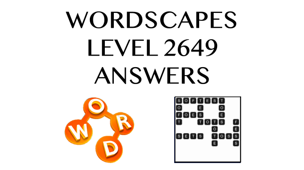 Wordscapes Level 2649 Answers