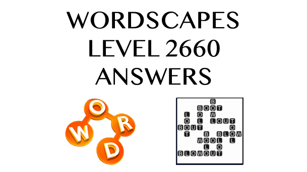 Wordscapes Level 2660 Answers