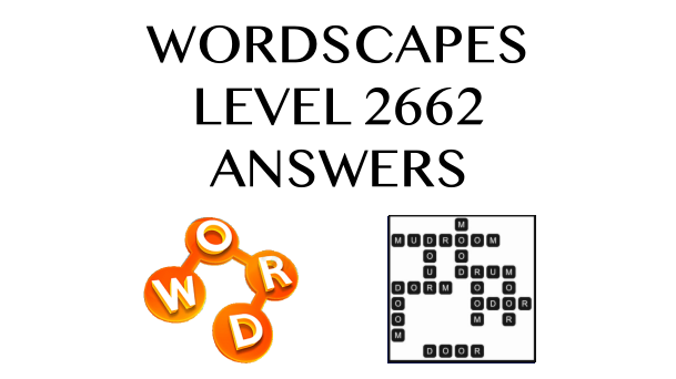 Wordscapes Level 2662 Answers