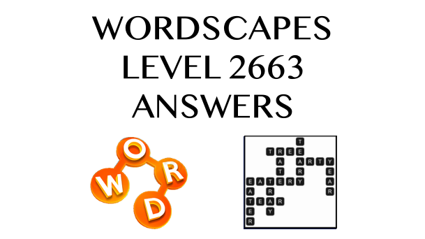 Wordscapes Level 2663 Answers