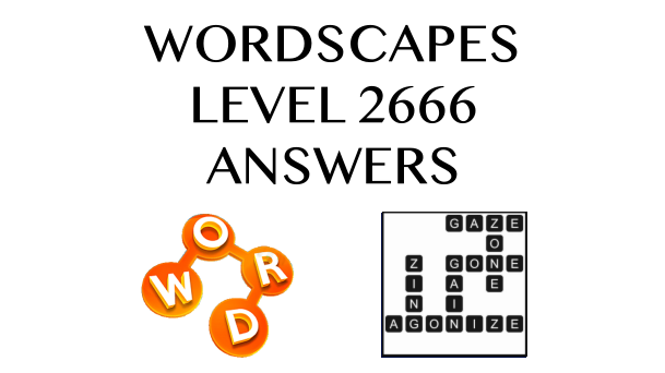 Wordscapes Level 2666 Answers