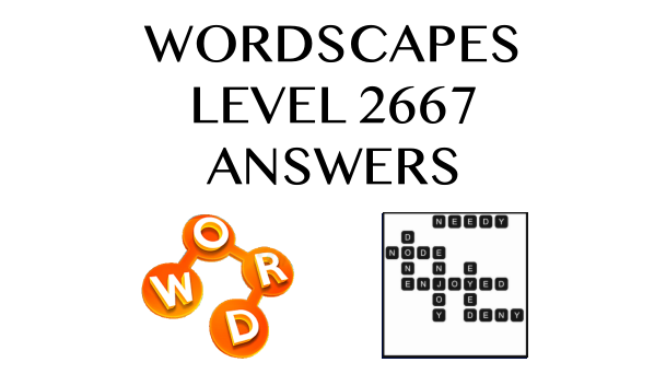 Wordscapes Level 2667 Answers