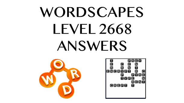 Wordscapes Level 2668 Answers