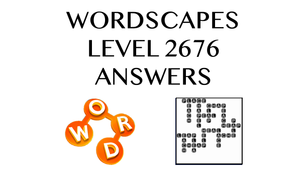 Wordscapes Level 2676 Answers